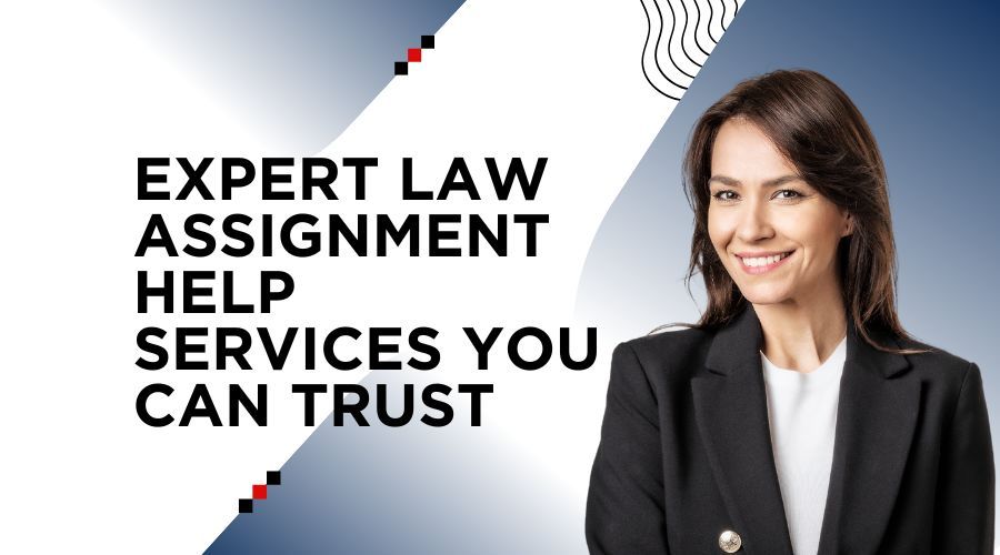 Expert Law Assignment Help Services You Can Trust